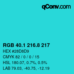 カラーコード: RGB 40.1 216.8 217 | qconv.com