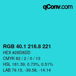 カラーコード: RGB 40.1 216.8 221 | qconv.com