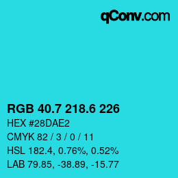 カラーコード: RGB 40.7 218.6 226 | qconv.com