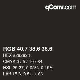 カラーコード: RGB 40.7 38.6 36.6 | qconv.com