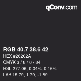 カラーコード: RGB 40.7 38.6 42 | qconv.com