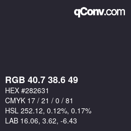 カラーコード: RGB 40.7 38.6 49 | qconv.com