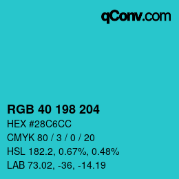 カラーコード: RGB 40 198 204 | qconv.com