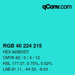 カラーコード: RGB 40 224 215 | qconv.com