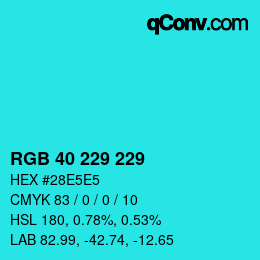 Color code: RGB 40 229 229 | qconv.com