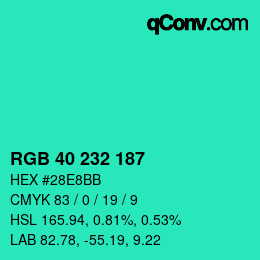 Color code: RGB 40 232 187 | qconv.com