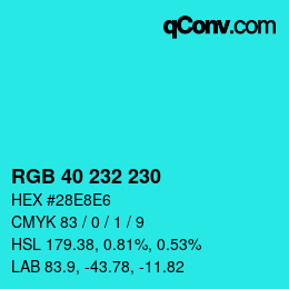 カラーコード: RGB 40 232 230 | qconv.com