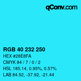 Farbcode: RGB 40 232 250 | qconv.com
