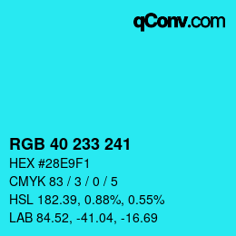 Color code: RGB 40 233 241 | qconv.com