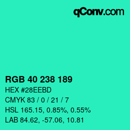カラーコード: RGB 40 238 189 | qconv.com