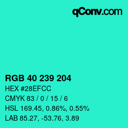 Color code: RGB 40 239 204 | qconv.com