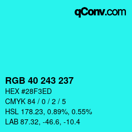 Color code: RGB 40 243 237 | qconv.com