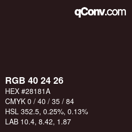 カラーコード: RGB 40 24 26 | qconv.com