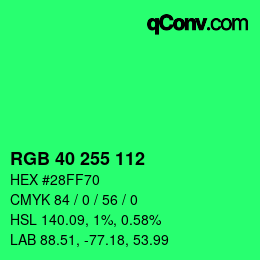 Color code: RGB 40 255 112 | qconv.com