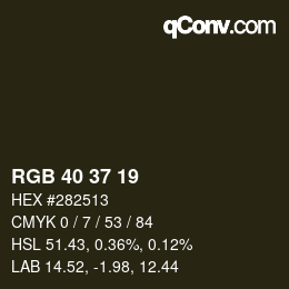 Color code: RGB 40 37 19 | qconv.com