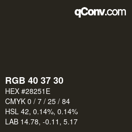 Color code: RGB 40 37 30 | qconv.com