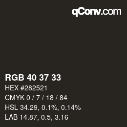 カラーコード: RGB 40 37 33 | qconv.com