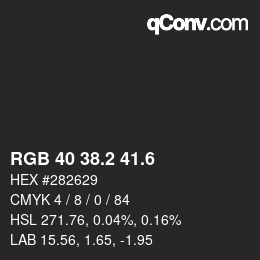 カラーコード: RGB 40 38.2 41.6 | qconv.com