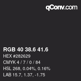 カラーコード: RGB 40 38.6 41.6 | qconv.com