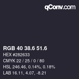 カラーコード: RGB 40 38.6 51.6 | qconv.com