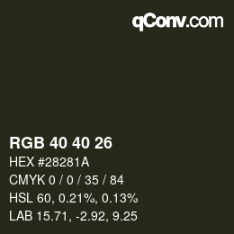 Color code: RGB 40 40 26 | qconv.com