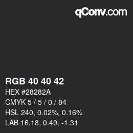 Color code: RGB 40 40 42 | qconv.com