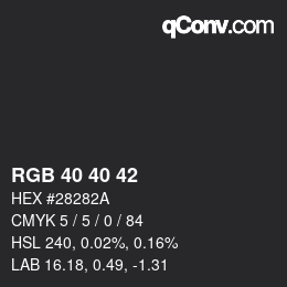 カラーコード: RGB 40 40 42 | qconv.com