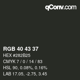 Color code: RGB 40 43 37 | qconv.com