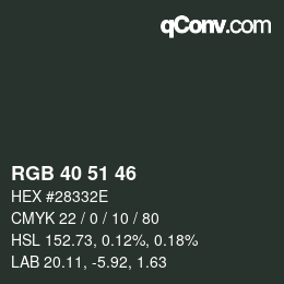 Color code: RGB 40 51 46 | qconv.com