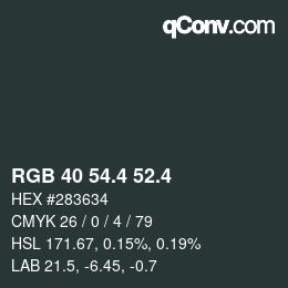 カラーコード: RGB 40 54.4 52.4 | qconv.com