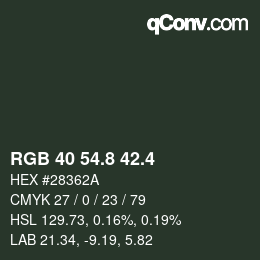カラーコード: RGB 40 54.8 42.4 | qconv.com
