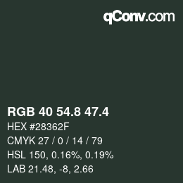 カラーコード: RGB 40 54.8 47.4 | qconv.com
