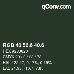 カラーコード: RGB 40 56.6 40.6 | qconv.com