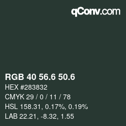 カラーコード: RGB 40 56.6 50.6 | qconv.com