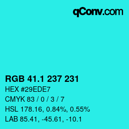 カラーコード: RGB 41.1 237 231 | qconv.com