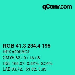 カラーコード: RGB 41.3 234.4 196 | qconv.com