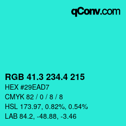 カラーコード: RGB 41.3 234.4 215 | qconv.com