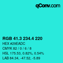 カラーコード: RGB 41.3 234.4 220 | qconv.com