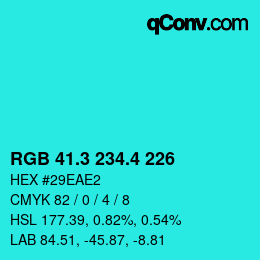 カラーコード: RGB 41.3 234.4 226 | qconv.com
