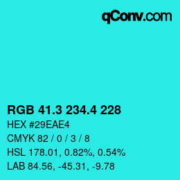 カラーコード: RGB 41.3 234.4 228 | qconv.com