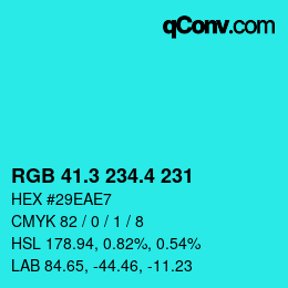 カラーコード: RGB 41.3 234.4 231 | qconv.com