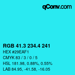 カラーコード: RGB 41.3 234.4 241 | qconv.com