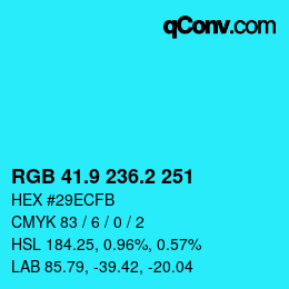カラーコード: RGB 41.9 236.2 251 | qconv.com