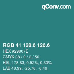 カラーコード: RGB 41 128.6 126.6 | qconv.com