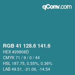 カラーコード: RGB 41 128.6 141.6 | qconv.com