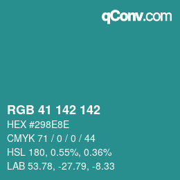 Color code: RGB 41 142 142 | qconv.com