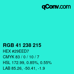 Color code: RGB 41 238 215 | qconv.com