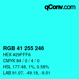 カラーコード: RGB 41 255 246 | qconv.com