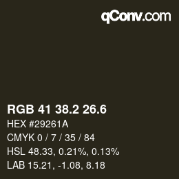 カラーコード: RGB 41 38.2 26.6 | qconv.com