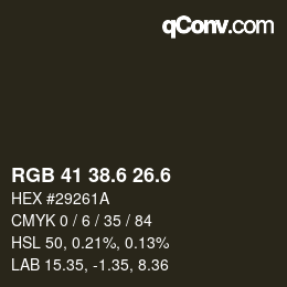 カラーコード: RGB 41 38.6 26.6 | qconv.com